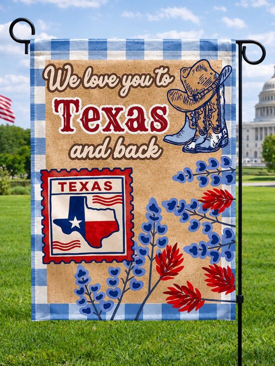 Other - We Love You To Texas And Back Garden Flag